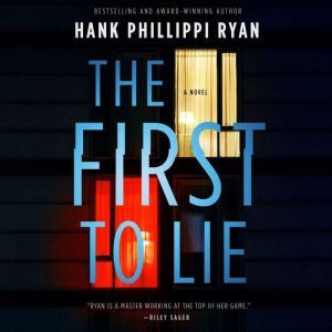 The First to Lie, Hank Phillippi Ryan
