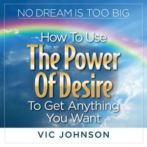 No Dream is Too Big, Vic Johnson
