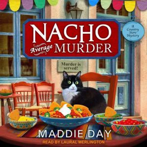 Nacho Average Murder, Maddie Day
