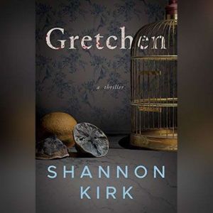 Gretchen, Shannon Kirk