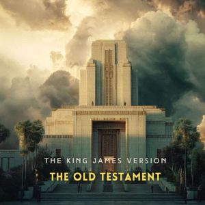 The Old Testament, Volume 3: Chronicles, Ezra, Nehemiah, Esther, The Book of Job, Psalms, The Proverbs