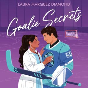 Goalie Secrets, Laura Marquez Diamond