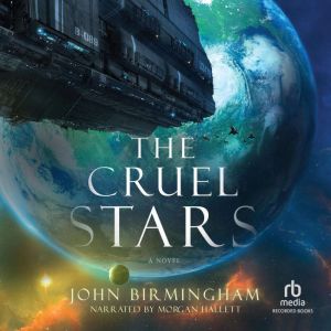 The Cruel Stars, John Birmingham