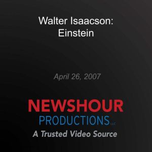 Walter Isaacson Einstein, PBS NewsHour