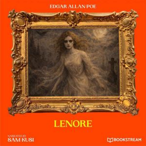 Lenore, Edgar Allan Poe