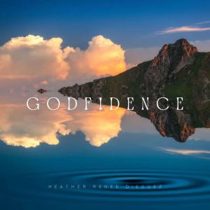 Godfidence, Heather Renee Dieguez
