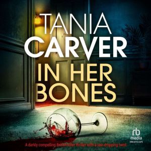 In Her Bones, Tania Carver