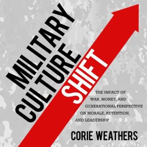 Military Culture Shift, Corie Weathers