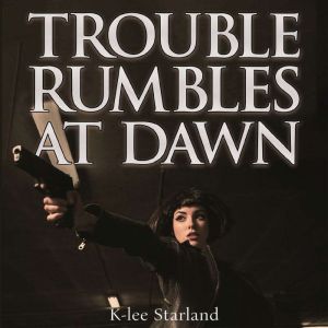 Trouble Rumbles at Dawn