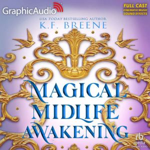 Magical Midlife Awakening Dramatized..., K.F. Breene