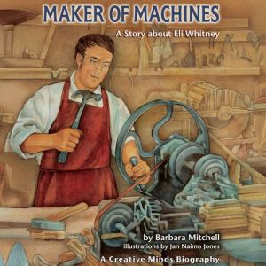 Maker of Machines, Barbara Mitchell