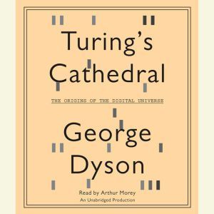 Turings Cathedral, George Dyson