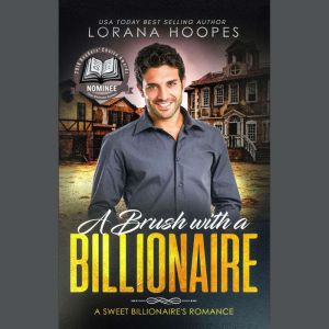 A Brush with a Billionaire, Lorana Hoopes