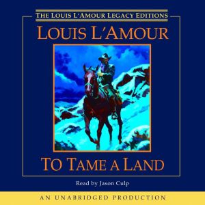 To Tame a Land, Louis LAmour