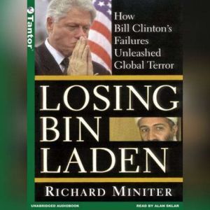 Losing Bin Laden, Richard Miniter