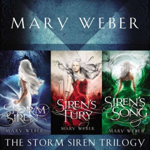 The Storm Siren Trilogy, Mary Weber
