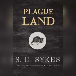 Plague Land, S. D. Sykes