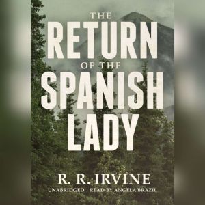 The Return of the Spanish Lady, R. R. Irvine