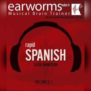 Rapid Spanish Latin American,Vol. ..., Earworms Learning