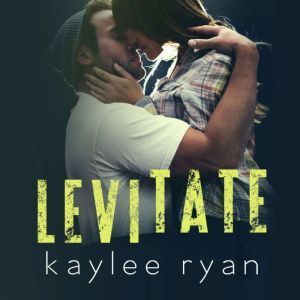 Levitate, Kaylee Ryan