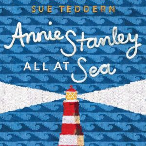 Annie Stanley, All At Sea, Sue Teddern