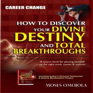 Career Change How To Discover Your D..., Moses Omojola