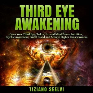 Third Eye Awakening, Tiziano Seelvi