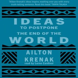 Ideas to Postpone the End of the Worl..., Ailton Krenak