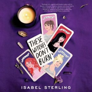 These Witches Dont Burn, Isabel Sterling