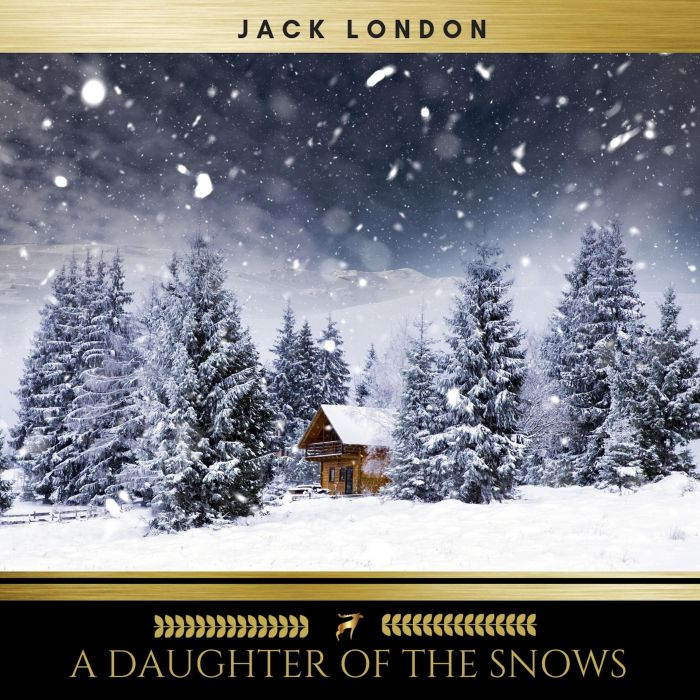 A Daughter of the Snows, Jack London