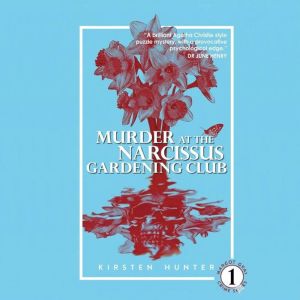 Murder at the Narcissus Gardening Clu..., Kirsten Hunter