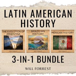 Latin American History 3In1 Bundle, Secrets of History