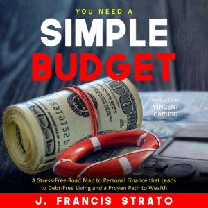 You Need A Simple Budget, J. Francis Strato