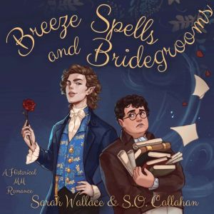 Breeze Spells and Bridegrooms, Sarah Wallace