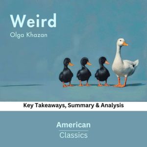 Weird by Olga Khazan, American Classics