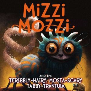 Mizzi Mozzi And The TeribblyHairy, M..., Alannah Zim