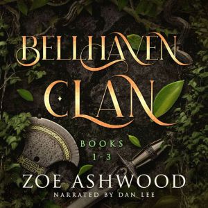 The Bellhaven Clan Books 13, Zoe Ashwood