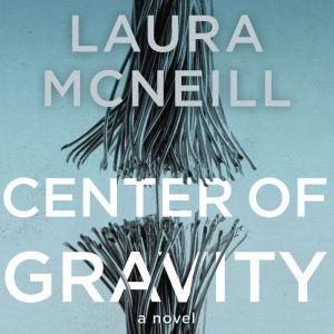 Center of Gravity, Laura McNeill