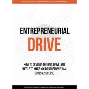 Entrepreneurial Drive  Developing Yo..., Empowered Living