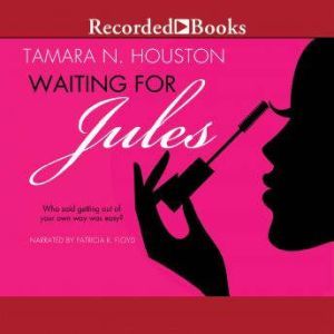 Waiting for Jules, Tamara N. Houston