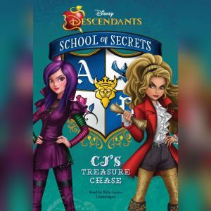 Disney Descendants: School of Secrets: CJs Treasure Chase, Jessica Brody; Disney Press