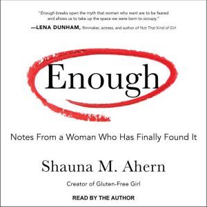 Enough, Shauna M. Ahern