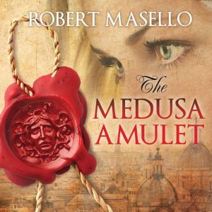 The Medusa Amulet, Robert Masello