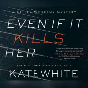 Even If It Kills Her, Kate White