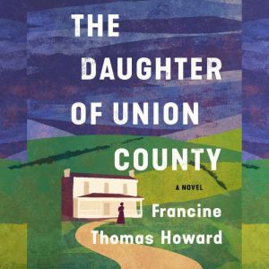 The Daughter of Union County, Francine Thomas Howard