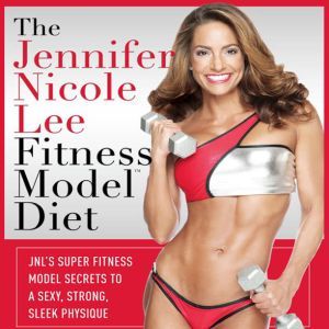 The Jennifer Nicole Lee Fitness Model..., Jennifer Nicole Lee