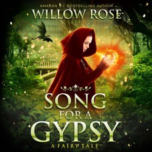 Song for a Gypsy, Willow Rose