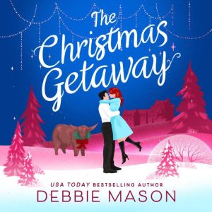 The Christmas Getaway, Debbie Mason