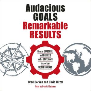 Audacious Goals, Remarkable Results, Brad Borkan