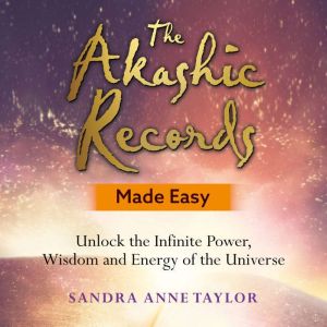 The Akashic Records Made Easy